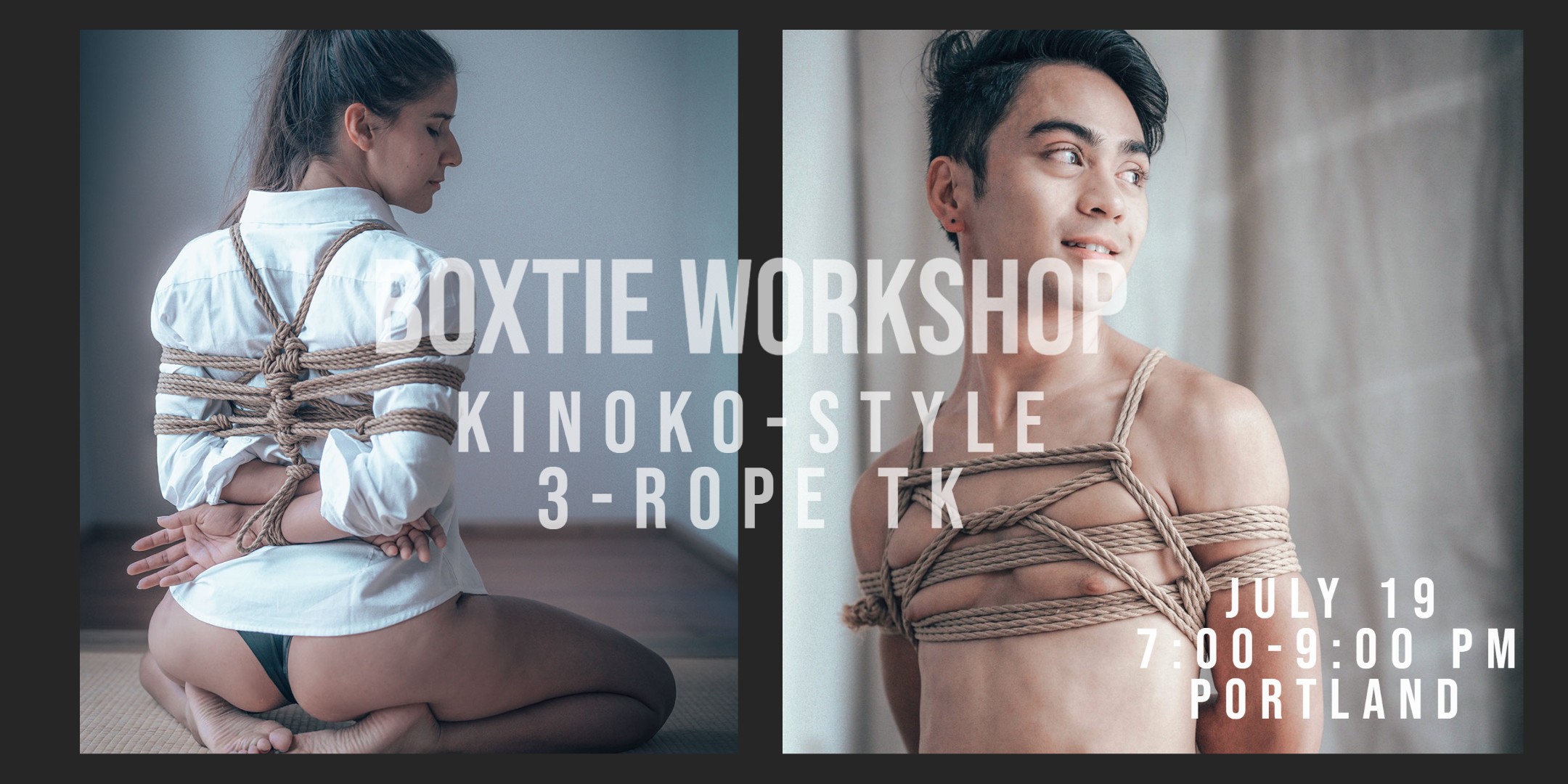 Shibari Workshop: Kinoko-Style 3-Rope TK (Box Tie) / Gote Shibari Tickets |  Portland Shibari Salon | Portland, OR | Wed, Jul 19 at 7pm | Mercury Tickets