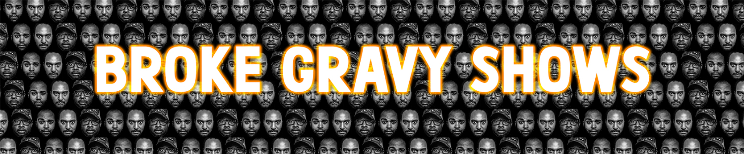 Broke Gravy Shows at Kickstand