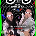 D%26D+Sketch+Comedy+presents+a+Sketch+Comedy+Spook-tacular+in+3D%21%2A