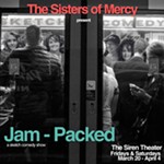 SOLD+OUT+A+brand+new+sketch+comedy+show+from+The+Sisters+of+Mercy