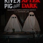 River+Pig+After+Dark%3A+Halloween+Party+%26+Costume+Contest